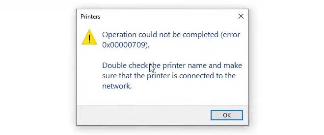 Error 0x00000709: Operation Could Not Be Completed